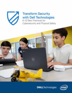 Transform Security: K–12 Best Practices for Cybersecurity and Physical ...