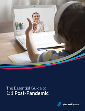 The Essential Guide to 1:1 Post Pandemic