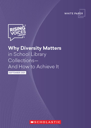 Why Diversity Matters in School Library Collections— And How to Achieve It