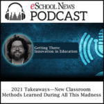 2021 Takeaways: New Classroom Methods Learned During All This Madness