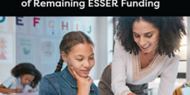 How to Maximize the Value of Remaining ESSER Funding