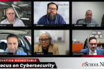 Cybersecurity: eSN Innovation Roundtable