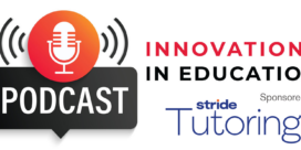 In this episode of Innovations in Education, sponsored by Stride Tutoring, host Kevin Hogan delves into the complexities and potential of personalized learning with two education leaders.