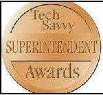 Tech-Savvy Superintendent Award winners bring technology know-how to their districts.